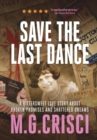 Save the Last Dance : A Bittersweet Love Story about Broken Promises and Shattered Dreams - Book