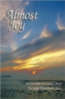 Almost Joy : The Incredible Overcoming Life of Evelyn Peterson, Ph.D - Book