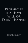 Prophecies That Have, Will, or Didn't Happen - eBook
