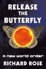 Release the Butterfly : A New World Order - eBook