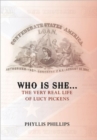 Who is She... : The Very Real Life of Lucy Pickens - Book