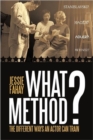 What Method? : The Different Ways an Actor Can Train - Book