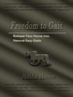 Freedom to Gait : Release Your Horse Into Natural Easy-Gaits - Book