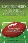 Lost Treasures from the Golden Era of America's Game : Pro Football's Forgotten Heroes and Legends of the 50's, 60's, and 70's - Book