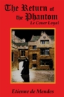 The Return of the Phantom : Le Couer Loyal - eBook