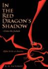 In the Red Dragon's Shadow - Come the Jackals : Alpha Strike at America - Book