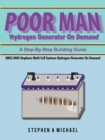 Poor Man Hydrogen Generator On Demand : SMCS HHO Stephens Multi Cell Systems Hydrogen Generator On Demand - Book