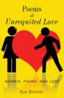Poems of Unrequited Love : Search, Found, and Lost - eBook