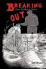 Breaking Out : One Soldier's Story - Book