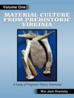 Material Culture from Prehistoric Virginia : Volume 1: 3rd Edition - Book