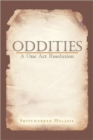 Oddities : A One Act Resolution - Book