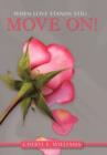 When Love Stands Still, Move On! - Book