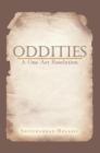 Oddities : A One Act Resolution - eBook