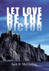 Let Love Be the Victor - eBook