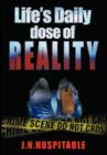 Life's Daily Dose of Reality : Statistics, Facts and Advice on Drunk or Drugged Driving for Every Day of the Year. - Book