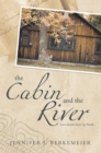 The Cabin and the River : Love Stories from up North - eBook