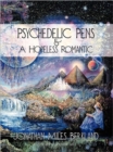 Psychedelic Pens & A Hopeless Romantic - Book