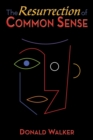 The Resurrection of Common Sense - Book