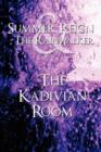 Summer Reign and The Rainwalker : The Kadivian Room - Book
