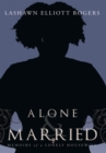 Alone & Married : Memoirs of a Lonely Housewife - eBook