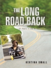 The Long Road Back : 37 Years in the Wilderness - eBook