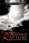 The Flip Side of Rapture : Which Christ Will You Choose? - Book