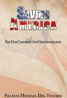 Saving America : For Our Children and Grandchildren - eBook