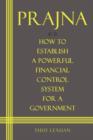 PRAJNA, How to Establish a Powerful Financial Control System for A Government - Book