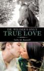 Dr. Wilder's Only True Love - Book