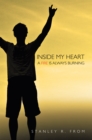 Inside My Heart a Fire Is Always Burning - eBook