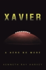 Xavier : A Hero No More - eBook