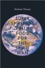 Super Spiritual Faith Food For The Spirit Man - Book