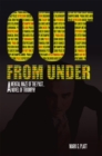 Out from Under : A Mental Maze of the Past...A Novel of Triumph! - eBook