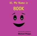 Hi, My Name is BOOK - Book