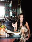 The Vegan Muse & Friends : A Collection of Recipes & Inspirations for the Vegan & Yogic Lifestyle - Book
