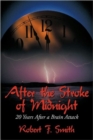 After the Stroke of Midnight : 20 Years After a Brain Attack - Book