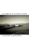 She Dropped Me in the Middle of Nowhere & Other Poems by Geoff Peterson - Book