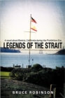 Legends of the Strait : A Novel About Benicia, California During the Prohibition Era - Book