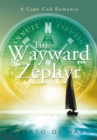 The Wayward Zephyr : A Cape Cod Romance - eBook