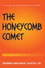The Honeycomb Comet : Tales of the Hx - eBook