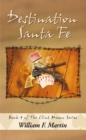 Destination Santa Fe : Book Four of the Clint Mason Series - eBook