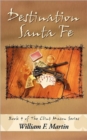 Destination Santa Fe : Book Four of the Clint Mason Series - Book