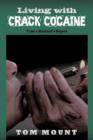 Living with Crack Cocaine : From a Husband's Regard - Book