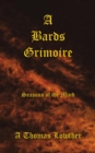 A Bards Grimoire : Seasons of the Mind - eBook