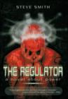 The Regulator : A Novel About Power - Book