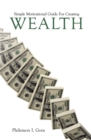 Simple Motivational Guide for Creating Wealth - eBook