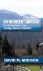 An Innocent Abroad : The Misdaventures of an Exchange Teacher in Montana - eBook