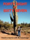 Forty Eight At Sixty Seven : Travels in America with the Lonestranger - Book