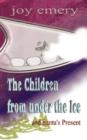 The Children from Under the Ice and Santa's Present - Book