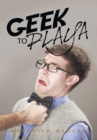 Geek to Playa - eBook
